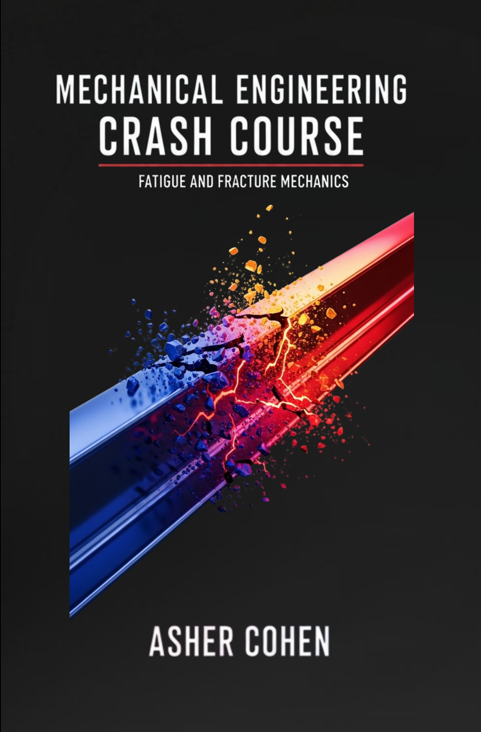 Mechanical Engineering Crash Course - Fatigue and Fracture Mechanics