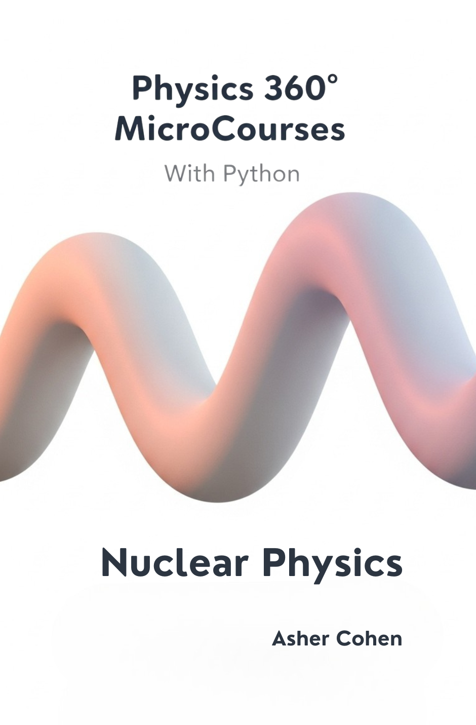 Physics 360 MicroCourses With Python - Nuclear Physics
