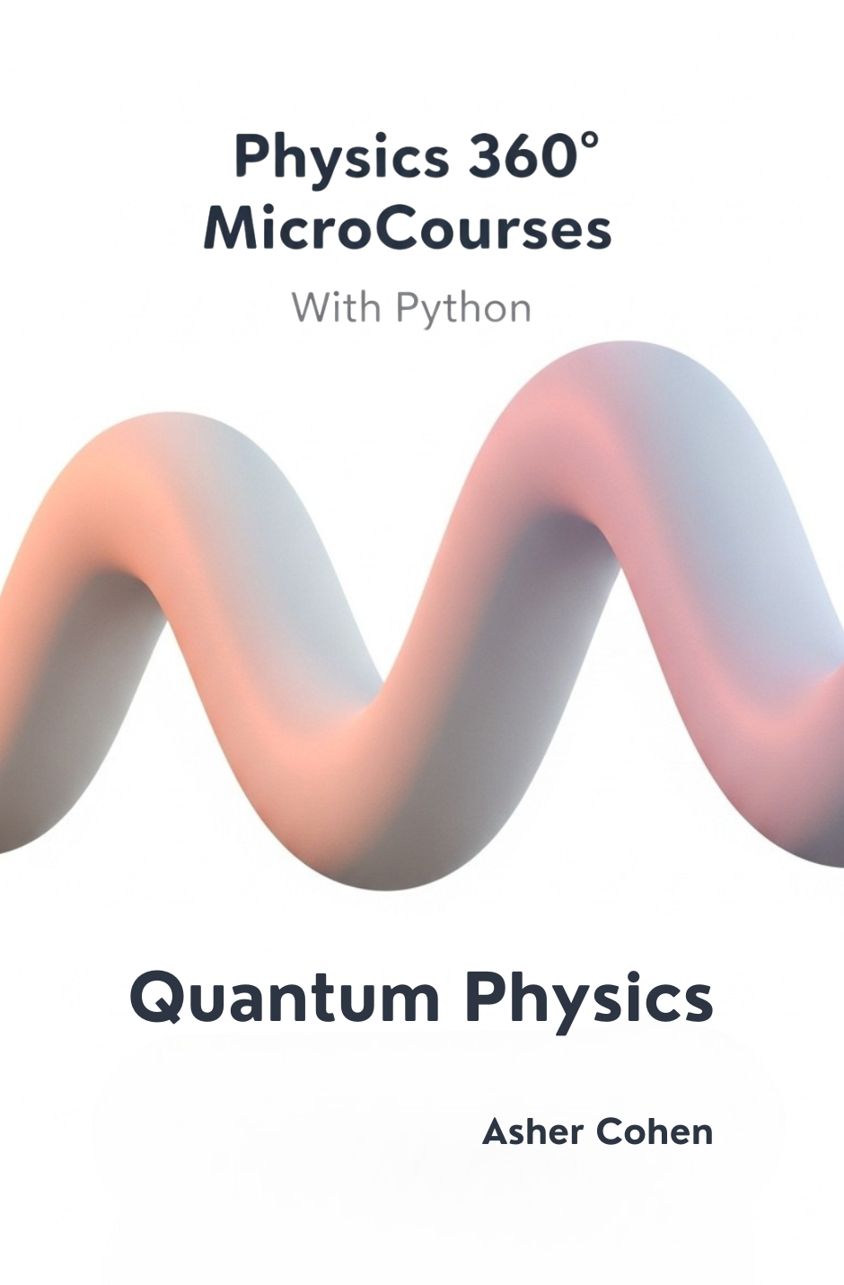 Physics 360 MicroCourses With Python - Quantum Physics
